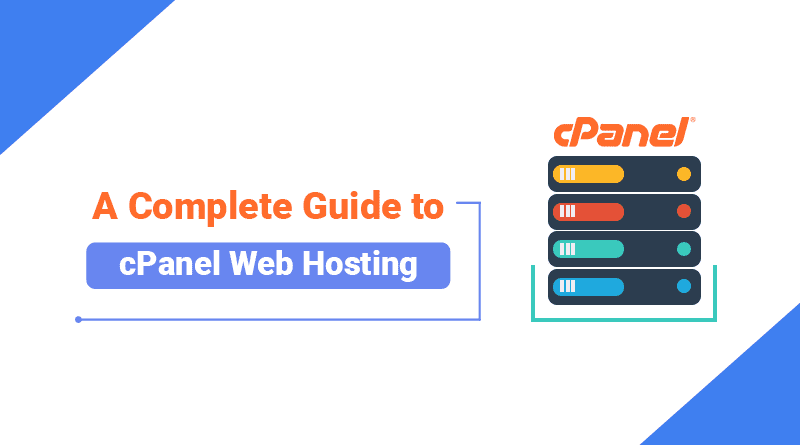 What is cPanel Hosting: A Complete Guide